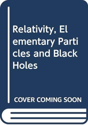 Relativity, Elementary Particles and Black Holes