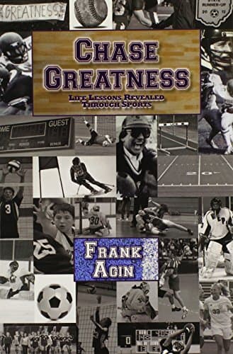 Chase Greatness: Life Lessons Revealed Through Sports