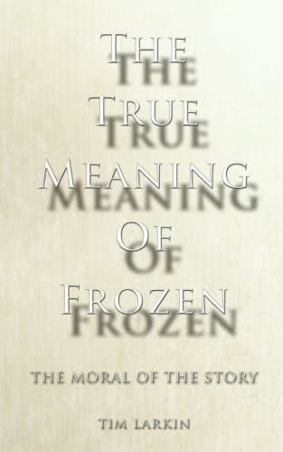 The True Meaning of Frozen: The Moral of the Story