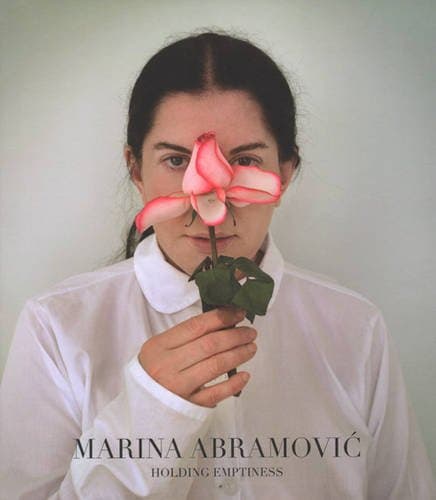Marina Abramovic: Holding Emptiness