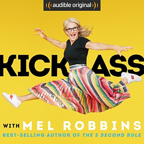 Kick Ass with Mel Robbins