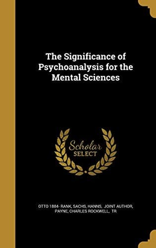 The Significance of Psychoanalysis for the Mental Sciences