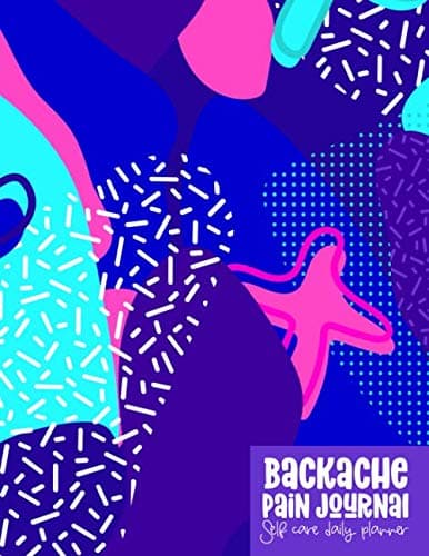 Backache Pain Journal: Self Care Daily Planner - Cosmic