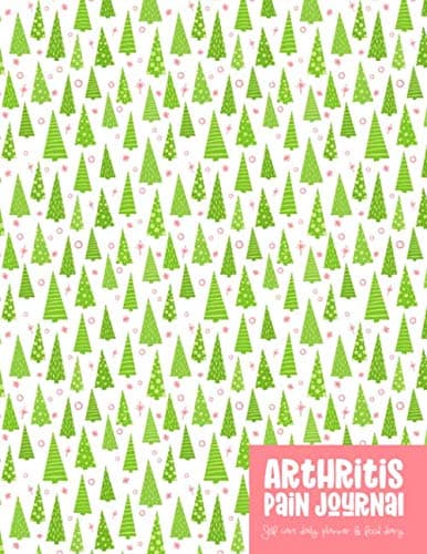 Arthritis Pain Journal: Self Care Daily Planner and Food Diary - Christmas Trees