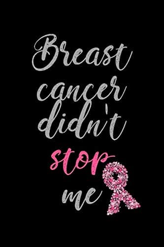 Breast Cancer Didn't Stop Me: Journal For Breast Cancer Awareness