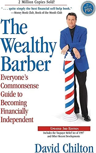 The Wealthy Barber, Updated 3rd Edition: Everyone's Commonsense Guide to Becoming Financially Independent