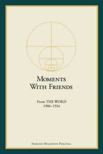 Moments With Friends From THE WORD 1906 – 1916 (Annotated)