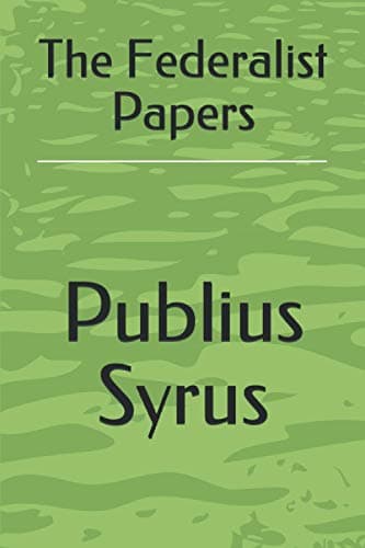 The Federalist Papers: Annotated