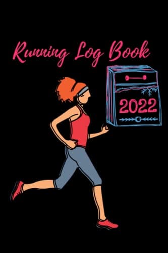 2022 run log book with motivational quotes for Women: Run Log Book / The Running Journal is a motivational and inspirational Notebook for Women and ... Motivated, Gift For Runners girls and women,