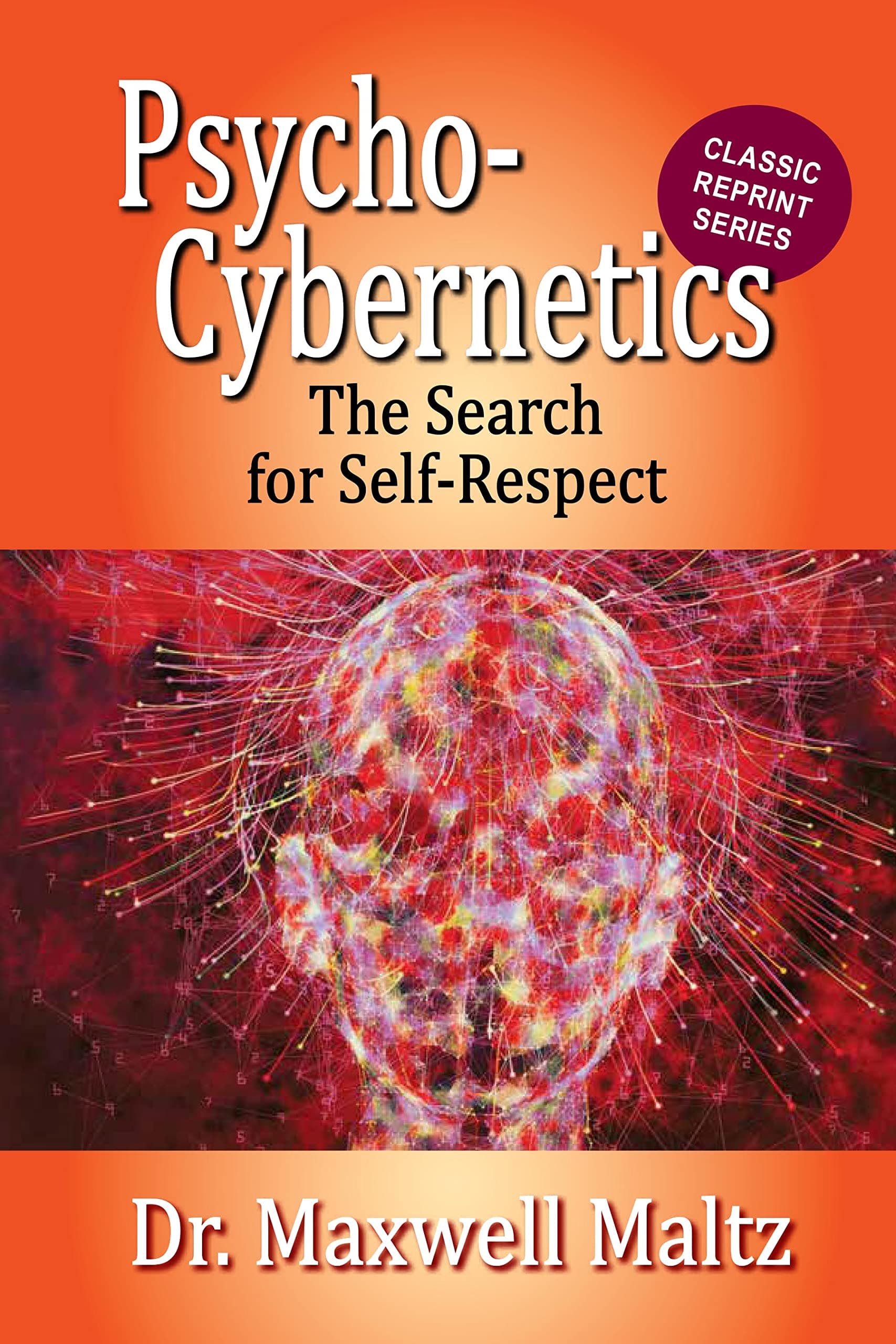 Psycho-Cybernetics: The Search for Self-Respect