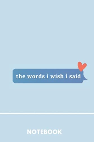The words i wish i said Notebook