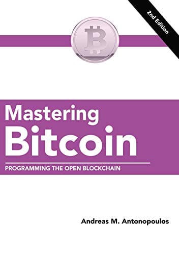 Mastering Bitcoin: Programming the Open Blockchain