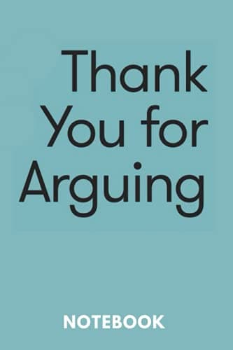 Thank You for Arguing Notebook