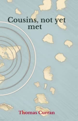 Cousins, Not Yet Met