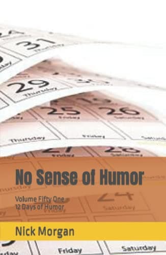 No Sense of Humor: 12 Days of Humor