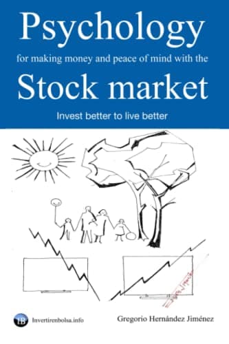 Psychology for making money and peace of mind with the stock market: Invest better to live better