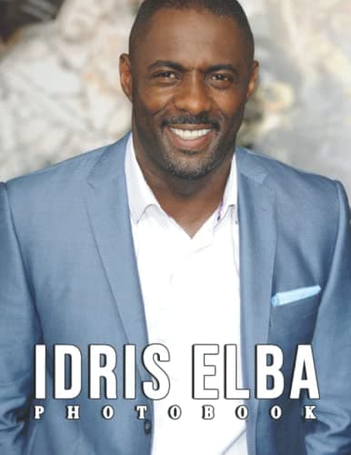 The Photo Of Idris Elba: A Great Gift With Compelling And Impressive Pictures Of Idris Elba To Relax And Relieve Stress For All Fans On Christmas, Birthday