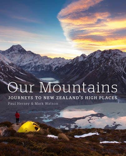 Our Mountains: Exploring 15 Peaks That Define the New Zealand Landscape