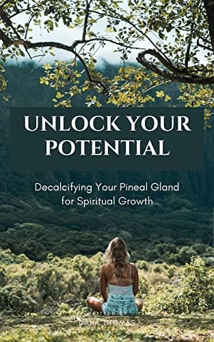 Unlock Your Potential: Decalcifying Your Pineal Gland for Spiritual Growth