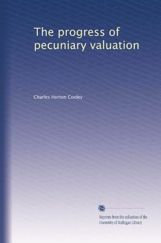 The progress of pecuniary valuation