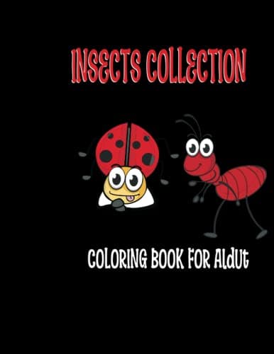 INSECTS COLLECTION COLORING BOOK: MOST COLORFUL INSECTS COLLECTION