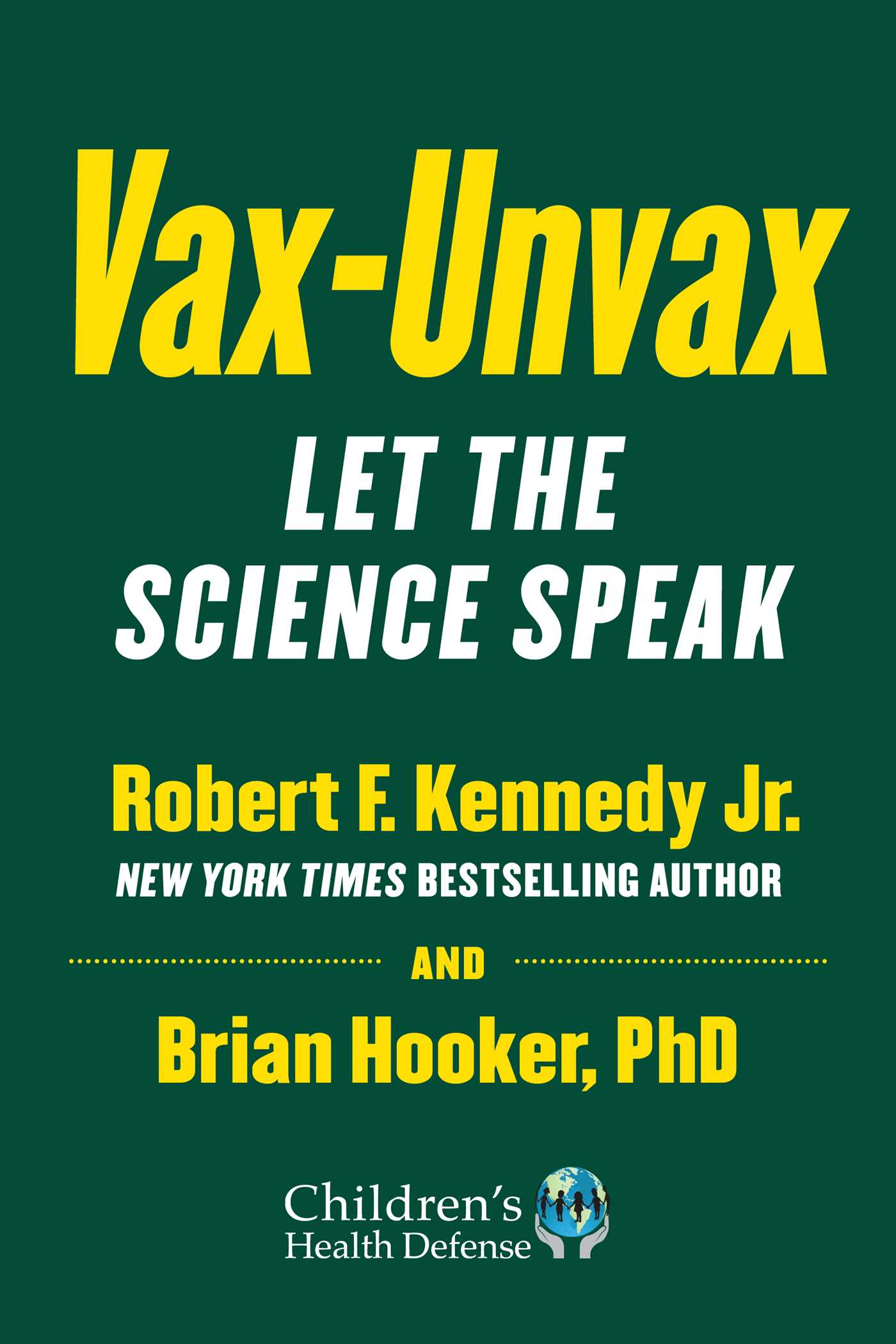 Vax-Unvax: Let the Science Speak