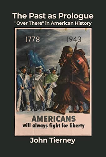 The Past as Prologue: “Over There” in American History