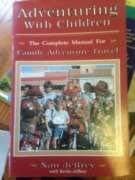 Adventuring with children: The complete manual for family adventure travel