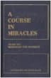 A Course in Miracles 2 Volume Set; Volume One TEXT and Volume Two Workbook For Students