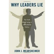 Why Leaders Lie: The Truth About Lying in International Politics