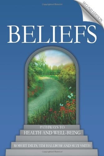 Beliefs (Second Edition) - Pathways to Health and Well-Being by Robert Dilts (26-Apr-2012) Paperback