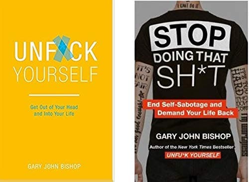 Unf*ck Yourself / Stop Doing That Sh*t