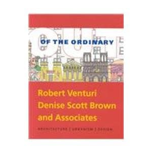 Out of the Ordinary: Architecture, Urbanism, Design