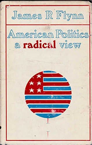 American politics;: A radical view