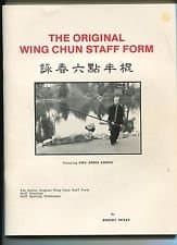 The original Wing Chun staff form, featuring Sifu Eddie Chong: The entire, original Wing Chun staff form, staff exercises, staff sparring techniques = [Yung-chʻun liu tien pan kun]