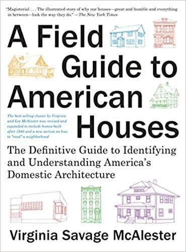 A Field Guide to American Houses
