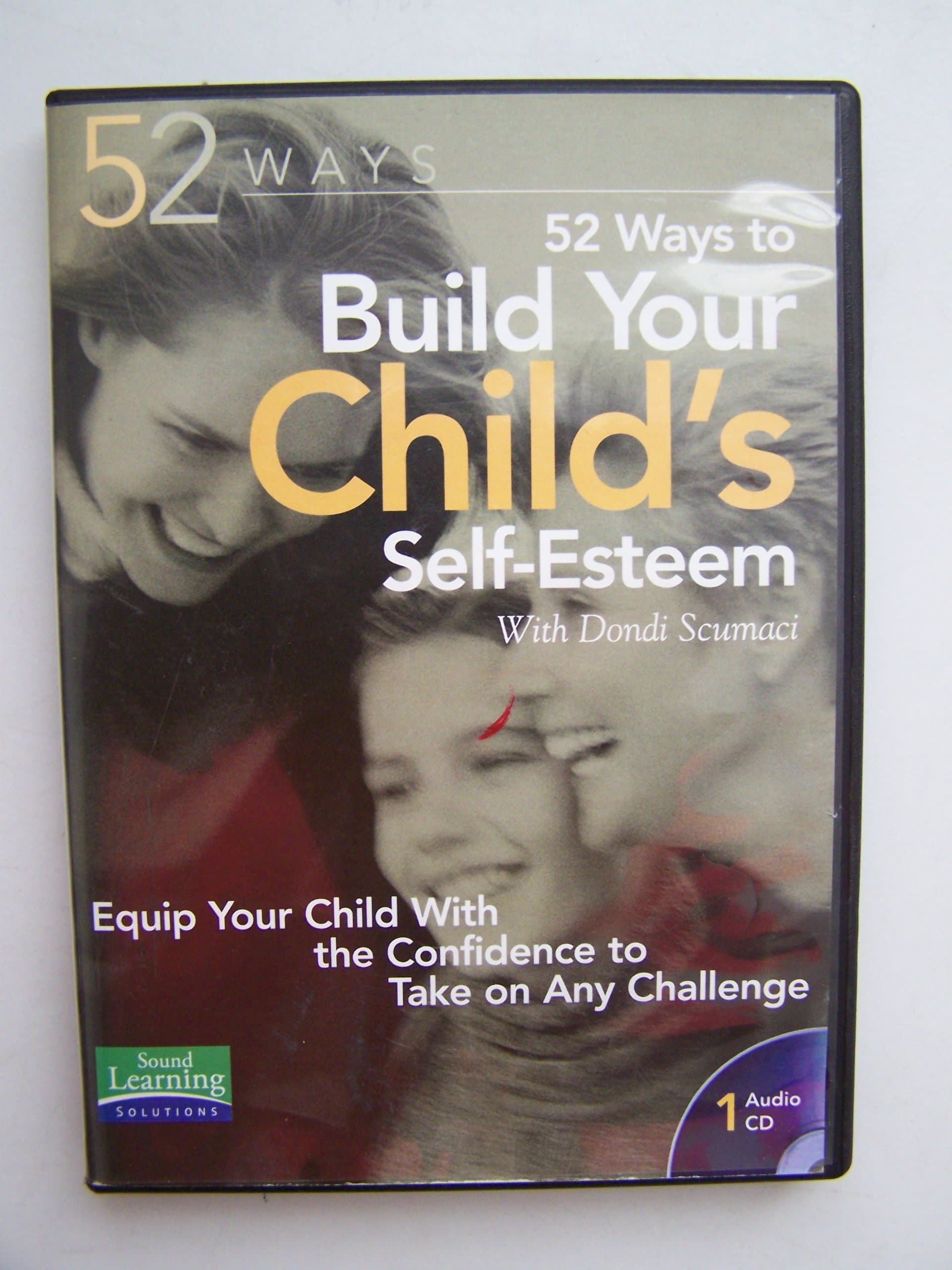 52 Ways to Build Your Child's Self Esteem