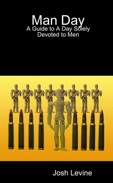 Man Day: A Guide to A Day Solely Devoted to Men