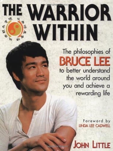 (The Warrior Within: The Philosophies of Bruce Lee) [By: Little, John] [May, 1996]