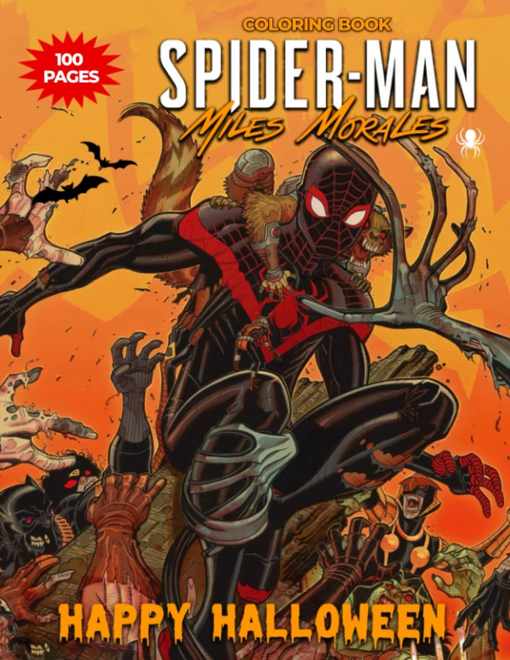 𝗦𝗽𝗶𝗱𝗲𝗿-𝗠𝗮𝗻 𝗠𝗶𝗹𝗲𝘀 𝗠𝗼𝗿𝗮𝗹𝗲𝘀 Halloween Coloring Book: (WITH 100+ Unique and Beautiful De...