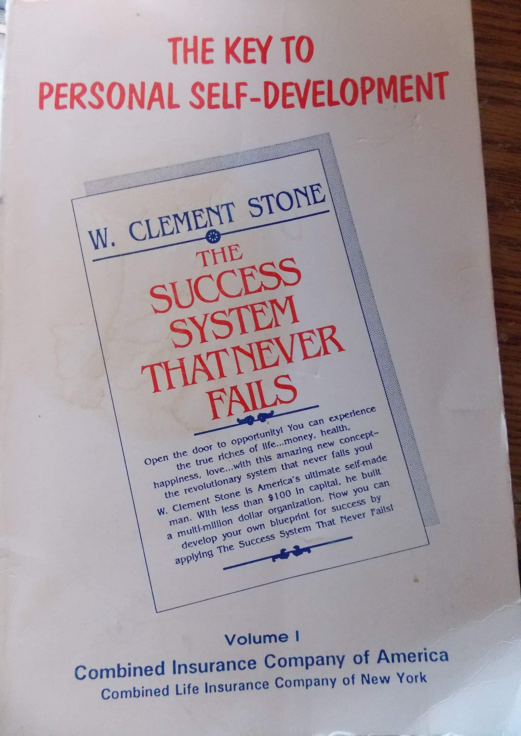 "THE KEY TO PERSONAL SELF-DEVELOPMENT VOLUME 1 THE SUCCESS SYSTEM THAT NEVER FAILS