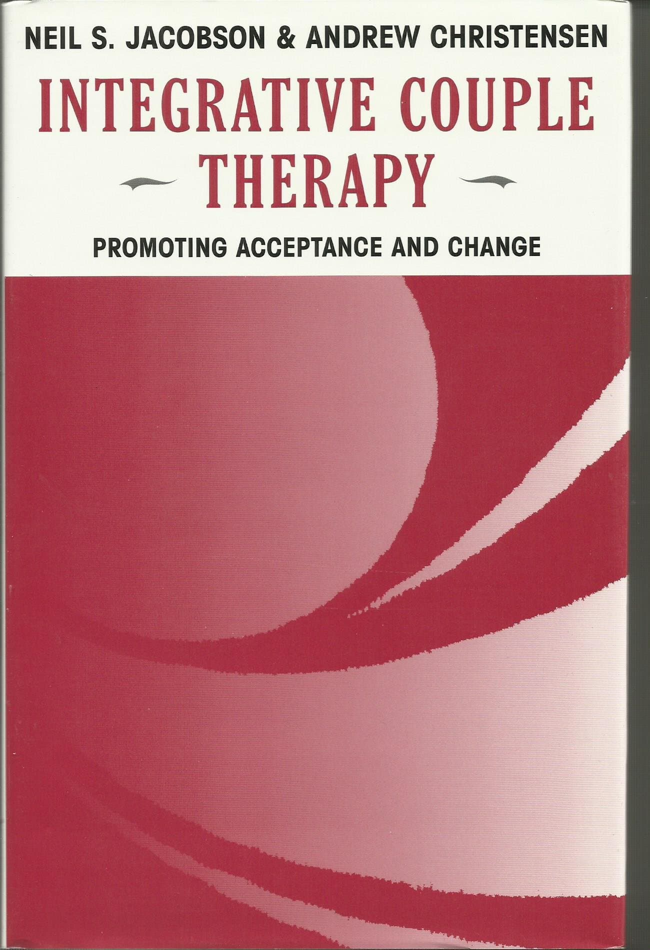 Integrative Couple Therapy: Promoting Acceptance and Change
