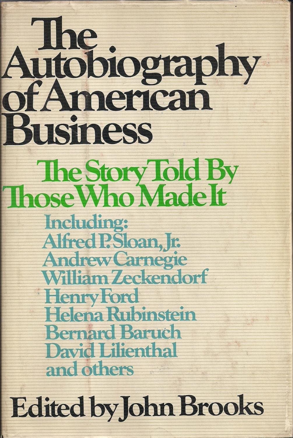 The Autobiography of American Business: The Story Told By Those Who Made It