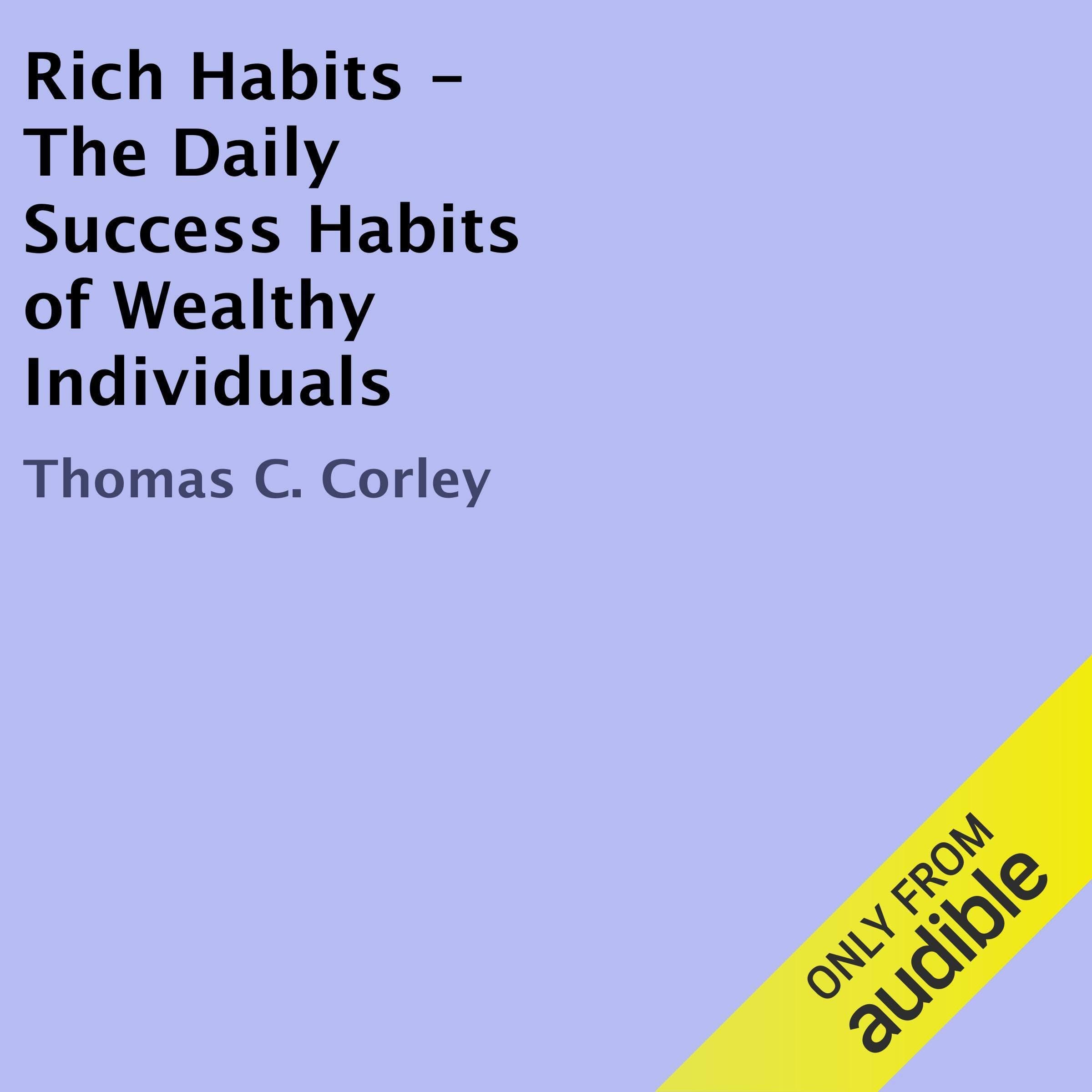 Rich Habits: The Daily Success Habits of Wealthy Individuals