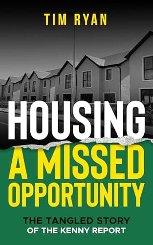 Housing: A Missed Opportunity: The Tangled Story of the Kenny Report