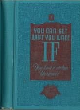 You Can Get What You Want If You Find It Within Yourself
