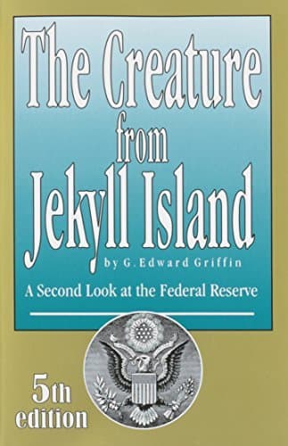 The Creature from Jekyll Island Update 5th Edition Published in 2010 by G. Edward Griffin - Exact Book Featured on Glenn Beck Program