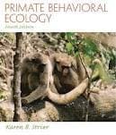 Primate Behavioral Ecology 4th (forth) edition