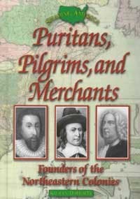 Puritans, Pilgrims, and Merchants: Founders of the Northeastern Colonies