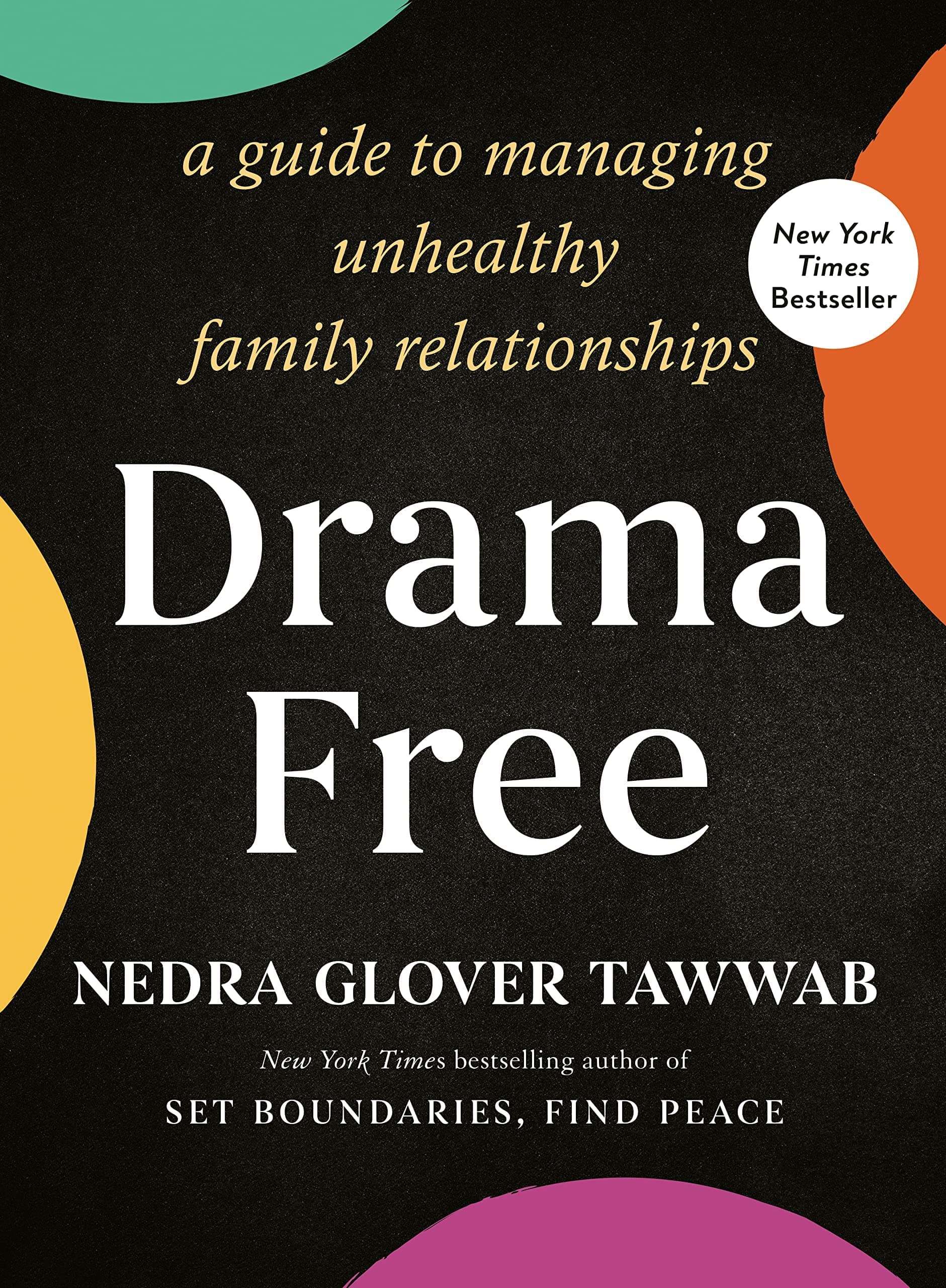 Nedra Glover Tawwab Bestselling 2 Books Set: Set Boundaries, Find Peace & Drama Free: A Guide to Managing Unhealthy Family Relationships